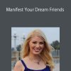 Esther Kiss – Manifest Your Dream Friends