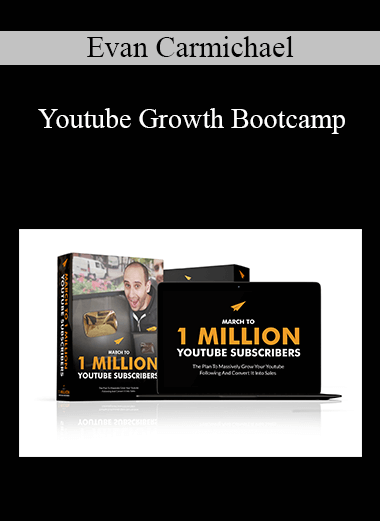 Evan Carmichael - Youtube Growth Bootcamp