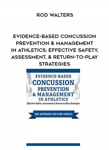 [Download Now] Evidence-Based Concussion Prevention & Management in Athletics: Effective Safety