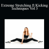 Extreme Stretching ft Kicking Techniques Vol 3 - Chloe Bruce