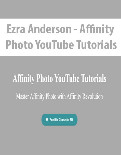 [Download Now] Ezra Anderson - Affinity Photo YouTube Tutorials