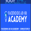 Facebook Ad IQ Academy - Consistently Create Wildly Profitable Facebook Ads