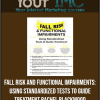 [Download Now] Fall Risk and Functional Impairments: Using Standardized Tests to Guide Treatment - Rachel Blackwood