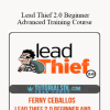 Lead Thief 2.0 Beginner and Advanced Training Course - Ferny Ceballos