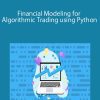 Financial Modeling for Algorithmic Trading using Python