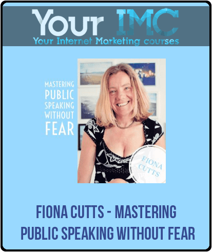 [Download Now] Fiona Cutts - Mastering Public Speaking Without Fear