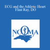 Flint Ray - ECG and the Athletic Heart - Flint Ray