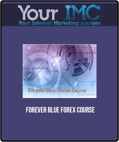 [Download Now] Forever Blue - Forex Course