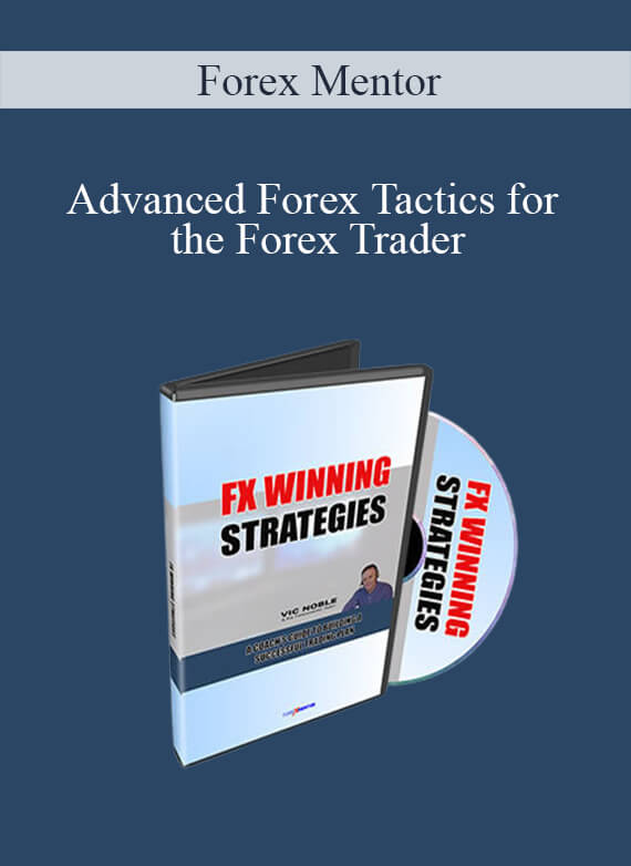 Forex Mentor - Advanced Forex Tactics for the Forex Trader