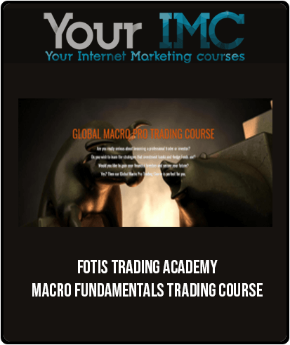 Fotis Trading Academy – Macro Fundamentals Trading Course