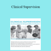 Frances Patterson - Clinical Supervision: Building Skills for Ethical & Effective Practice