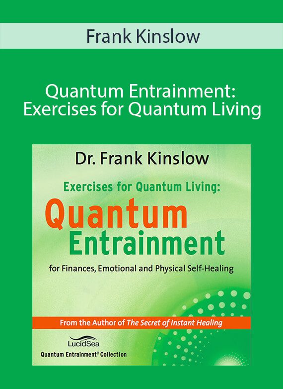 Frank Kinslow - Quantum Entrainment: Exercises for Quantum Living