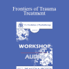 [Audio Download] EP09 Workshop 31 - Frontiers of Trauma Treatment - Bessel van der Kolk