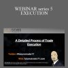 [Download Now] FuturesTrader71 – WEBINAR series 5 – EXECUTION: A DETAILED PROCESS