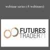 [Download Now] FuturesTrader71 – webinar series (4 webinars)