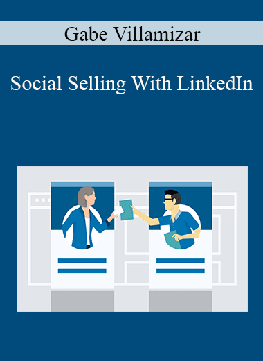 Gabe Villamizar - Social Selling With LinkedIn