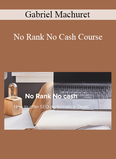 Gabriel Machuret - No Rank No Cash Course