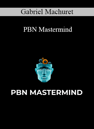 Gabriel Machuret - PBN Mastermind