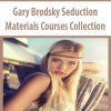 Gary Brodsky Seduction Materials Courses Collection