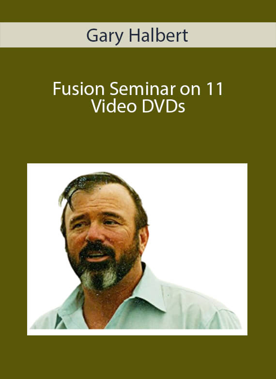 Gary Halbert - Fusion Seminar on 11 Video DVDs