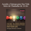 Gary M. Douglas - Acordo e Entrega para Sua Vida Série de Chamadas de 16-fev (Deal & Deliver for your Life Feb-16 Teleseries - Portuguese)