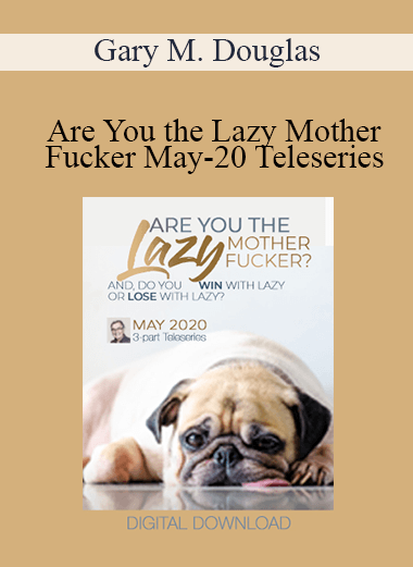 Gary M. Douglas - Are You the Lazy Mother Fucker May-20 Teleseries