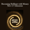 Gary M. Douglas - Becoming Brilliant with Money Nov-15 Teleseries