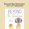 Gary M. Douglas - Beyond the Stereotype Nov-19 Teleseries