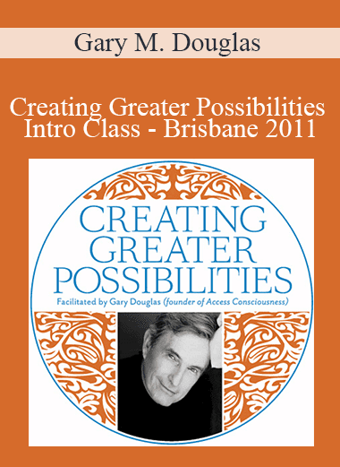 Gary M. Douglas - Creating Greater Possibilities Intro Class - Brisbane 2011