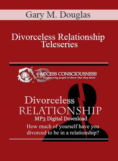 Gary M. Douglas - Divorceless Relationship Teleseries