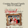 Gary M. Douglas & Dr. Dain Heer - Creating Beyond Family Dec-18 Telecall