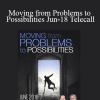 Gary M. Douglas & Dr. Dain Heer - Moving from Problems to Possibilities Jun-18 Telecall