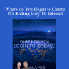 Gary M. Douglas & Dr. Dain Heer - Where do You Begin to Create No Ending May-19 Telecall