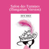 Gary M. Douglas - Salon des Femmes (Hungarian Version)