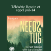 Gary M. Douglas - Télésérie Besoin et appel juil-14 (Need & Tug Jul-14 Teleseries - French)