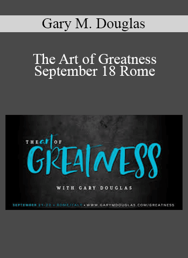 Gary M. Douglas - The Art of Greatness - September 18 Rome