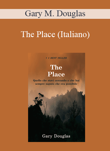 Gary M. Douglas - The Place (Italiano)