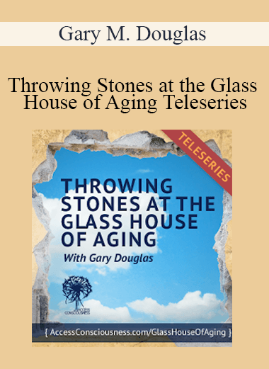 Gary M. Douglas - Throwing Stones at the Glass House of Aging Teleseries