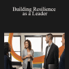 Gemma Leigh Roberts - Building Resilience as a Leader