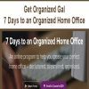 [Download Now] Get Organized Gal - 7 Days to an Organized Home Office