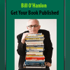 [Download Now] Bill O’Hanlon - Get Your Book Published