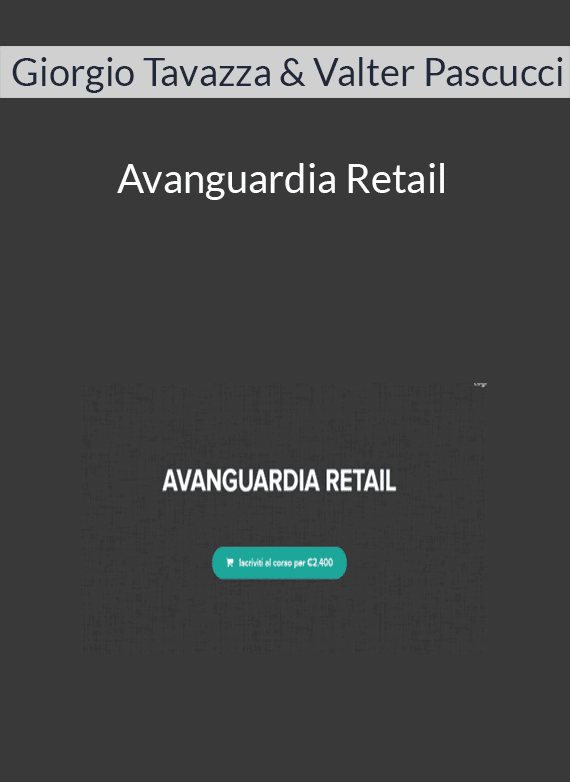 Giorgio Tavazza & Valter Pascucci - Avanguardia Retail