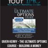 [Download Now] Given Kerry - The Ultimate Options Course - Building a Money-Making Trading Business