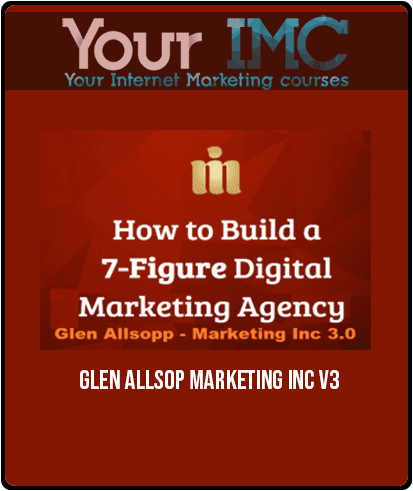 [Download Now] Glen Allsop – Marketing Inc V3