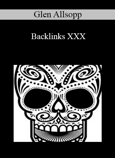 Glen Allsopp - Backlinks XXX