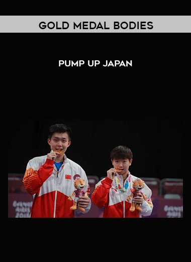 Pump Up Japan - Gold Medal Bodies