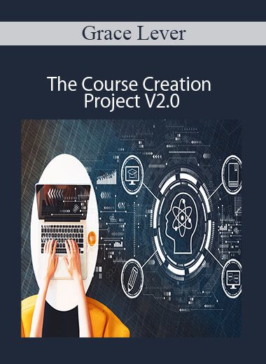 Grace Lever - The Course Creation Project V2.0