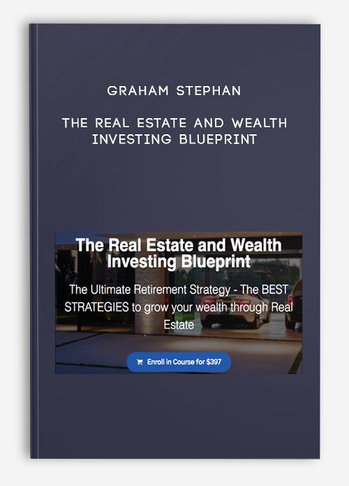 [Download Now] Graham Stephan – The Real Estate And Wealth Investing Blueprint Category_ Tutorial