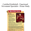 Gray Cook & Brett Jones - Certified Kettlebell - Functional Movement Specialist - Home Study