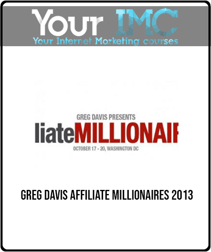 Greg Davis - Affiliate Millionaires 2013